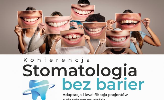 Konferencja „Stomatologia bez barier: adaptacja i kwaliﬁkacja pacjentów z niepełnosprawnością”
